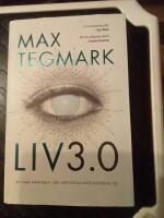 Liv 3.0 : att vara m&auml;nniska i den artificiella intelligensens tid