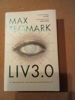 Liv 3.0 : att vara m&auml;nniska i den artificiella intelligensens tid