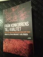 Fr&aring;n konkurrens till kvalitet : v&auml;gen till &ouml;kad j&auml;mlikhet i v&auml;lf&auml;rden