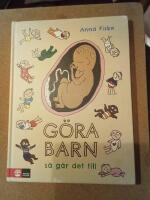 G&ouml;ra barn : s&aring; g&aring;r det till