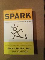 Spark: The Revolutionary New Science of Exercise and the Brain