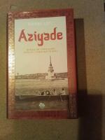 Aziyade : roman om f&ouml;rbjuden k&auml;rlek i Konstantinopel