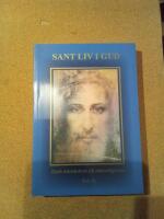 Sant Liv i Gud : Guds k&auml;rleksbrev till m&auml;nskligheten. Vol 2