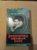 &Ouml;verviktiga barn : En handbok f&ouml;r f&ouml;r&auml;ldrar och proffs