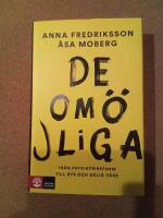 De om&ouml;jliga : fr&aring;n psykiatrireform till dyr och d&aring;lig v&aring;rd
