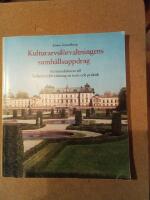 Kulturarvsf&ouml;rvaltningens samh&auml;llsuppdrag : en introduktion till kulturarvsf&ouml;rvaltningens teori och praktik