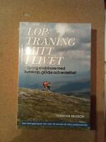 L&ouml;ptr&auml;ning mitt i livet : spring snabbare med kunskap, gl&auml;dje och enkelhet