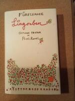 F&ouml;rflerade lingonben : &aring;tta l&aring;dor poesi : [samlade texter]