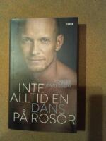 Inte alltid en dans p&aring; rosor