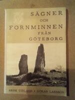 S&auml;gner och fornminnen fr&aring;n G&ouml;teborg 