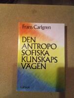 Den antroposofiska kunskapsv&auml;gen