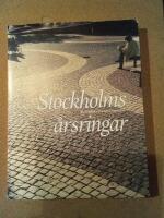 Stockholms &aring;rsringar : en inblick i stadens framv&auml;xt