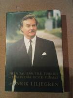 Fr&aring;n Tallinn till Turkiet : som svensk och diplomat