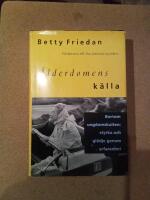 &Aring;lderdomens k&auml;lla : bortom ungdomskulturen: styrka och gl&auml;dje genom erfarenhet
