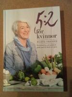 5:2 f&ouml;r kvinnor : en personlig och praktisk guide med de b&auml;sta recepten