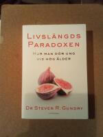 Livsl&auml;ngdsparadoxen : hur man d&ouml;r ung vid h&ouml;g &aring;lder