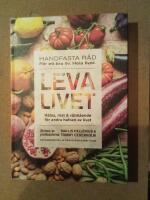 Leva livet : h&auml;lsa, mat & v&auml;lm&aring;ende f&ouml;r andra halvan av livet