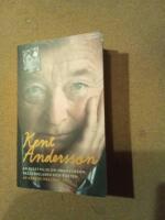 Kent Andersson : en ber&auml;ttelse om dramatikern, sk&aring;despelaren och poeten