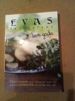 Evas frestelser - livets goda : Vegetarisk mat med  en portion ayurveda f&ouml;r kropp och sj&auml;l