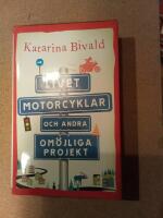 Livet motorcyklar och andra om&ouml;jliga projekt 