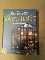 Ett &aring;r med v&auml;xthuset