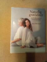 Naturlig graviditet : med alternativa naturmetoder