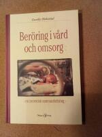 Ber&ouml;ring i v&aring;rd och omsorg : en teoretisk sammanfattning