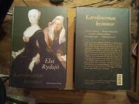 Karolinernas kvinnor : Karolinas Poltava; Kommer aldrig solen?; Det bl&aring;ser vind fr&aring;n &ouml;stansj&ouml;; Den sjunde v&aring;gen; Allting har sin tid
