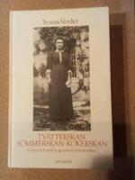 Tv&auml;tterskan, s&ouml;mmerskan, kokerskan : livet i en fransk by genom tre kvinnoyrken
