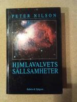 Himlavalvets s&auml;llsamheter - en resa genom myter och historia