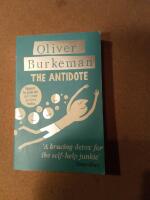 The Antidote - Happiness for People Who Can't Stand Positive Thinking