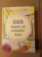 365 dagar av mindfulness : f&auml;rgl&auml;gg meditativa motiv och hitta lugnet varje dag