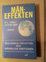M&aring;neffekten - biologiska tidvatten och m&auml;nskliga emotioner