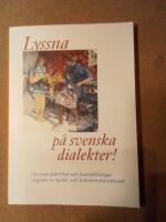 Lyssna p&aring; svenska dialekter! - cd med utskrifter och &ouml;vers&auml;ttningar