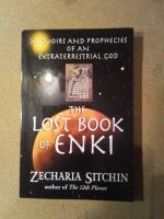 The lost book of Enki - memoirs and prophecies of an extraterrestrial god
