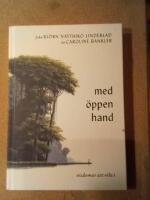 Med &ouml;ppen hand - visdomar att vila i