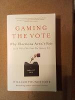 Gaming the vote - Why elections aren't fair (and what we can do about it)