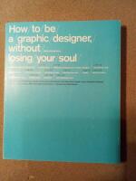 How to be a graphic designer without losing your soul
