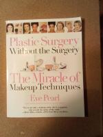 Plastic surgery without the surgery the Miracle of makeup techniques