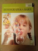 Fotografera barn : Konsten at ta kreativa bilder p&aring; barn