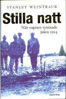 Stilla natt..N&auml;r vapnen tystnade julen 1914