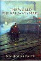 The World the Railways Made