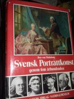 Svensk portr&auml;ttkonst under fem &aring;rhundraden