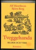 Tveggehanda : bilder och vers