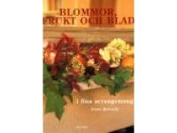 Blommor, frukt och blad i fina arrangemang