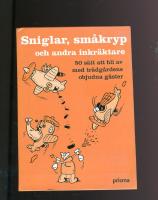 Sniglar, sm&aring;kryp och andra inkr&auml;ktare