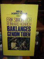 Bakl&auml;nges genom tiden : supplement till Temporalistikens grunder av dr temp Kassandra Smith, Solara Centralf&ouml;rlaget, Nya Nystaden vid Stora Metanfl&ouml;det (Jupiter) 2477 : [roman]