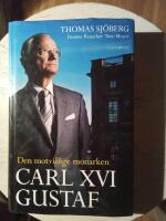 Carl XVI Gustaf : den motvillige monarken