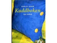 Kuddboken. 150 kuddid&eacute;er i tyg
