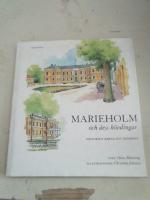 Marieholm och dess h&ouml;vdingar : historien kring ett residens